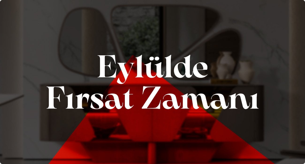 Eylülde Fırsat Zamanı Kampanyası