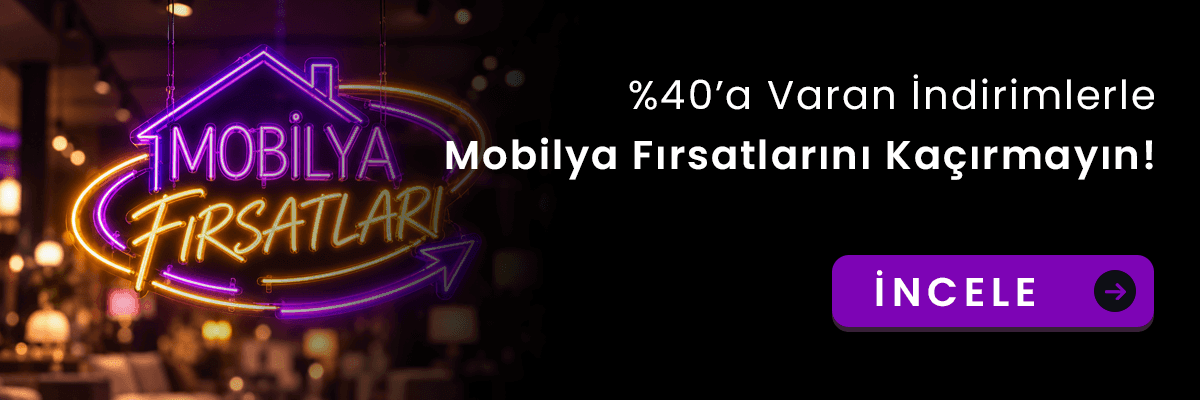 Mobilya Fırsatları Kampanyası